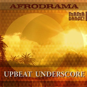 Afrodrama Upbeat Underscore Album Cover MDML096-UpbeatUnderscores (600 x 600)