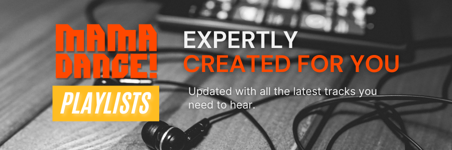 Mama Dance Playlists – the easy way to search for the music you need